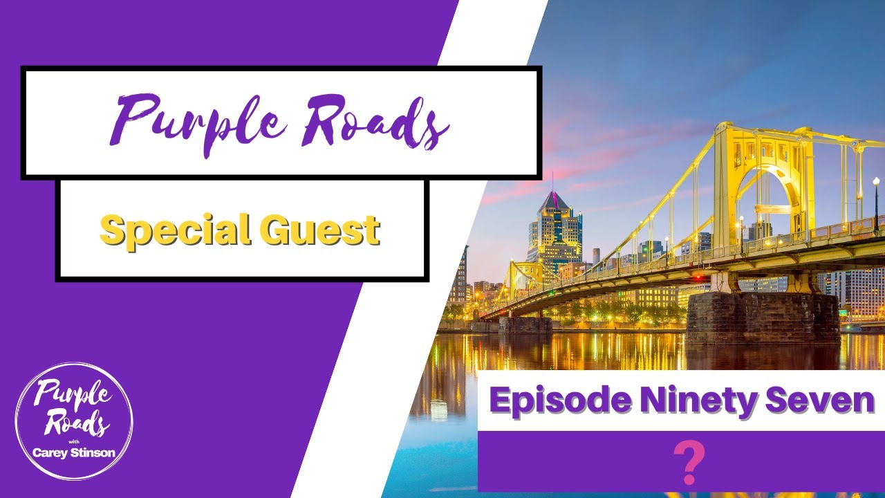 Purple Roads | Episode Ninety Seven?