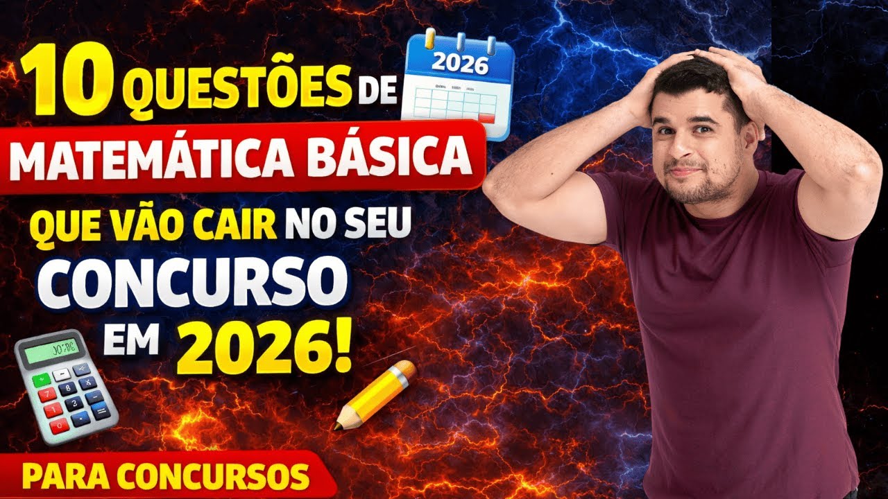 👉 10 Questões de Matemática Básica que vão cair no seu Concurso em 2026