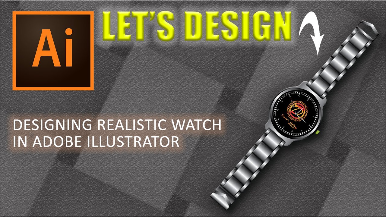 HOW TO DESIGN A REALISTIC WRIST WATCH  | ADOBE ILLUSTRATOR | LOGO DESIGN | CREATIVE DESIGN
