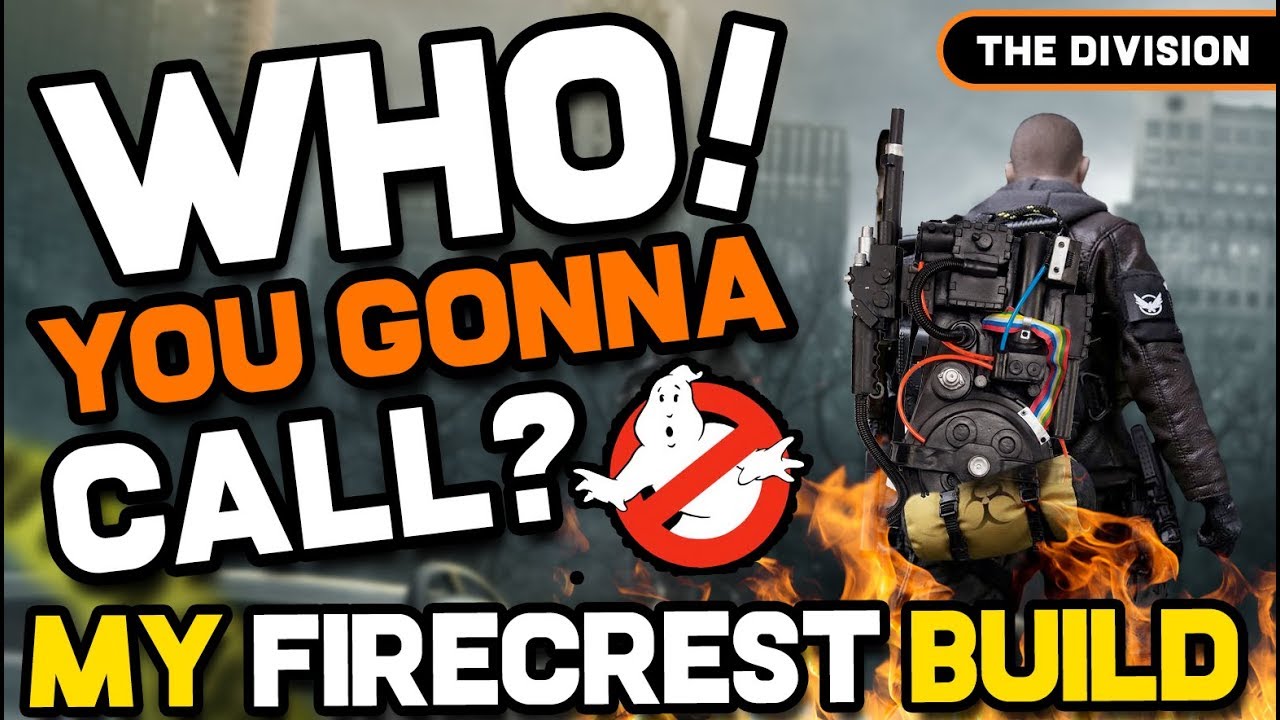 The Division - My FireCrest Build Classified // SOMEBODY CALLED FOR AN EXTERMINATOR?