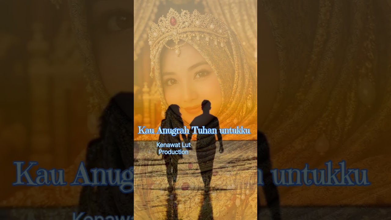 Kau Anugrah Tuhan Untukku 