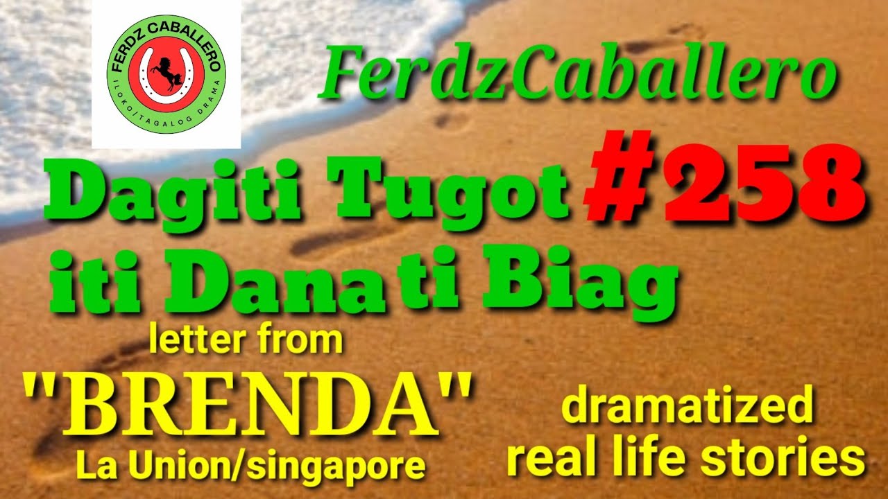 ILOCO DRAMA / DAGITI TUGOT ITI DANA TI BIAG #258