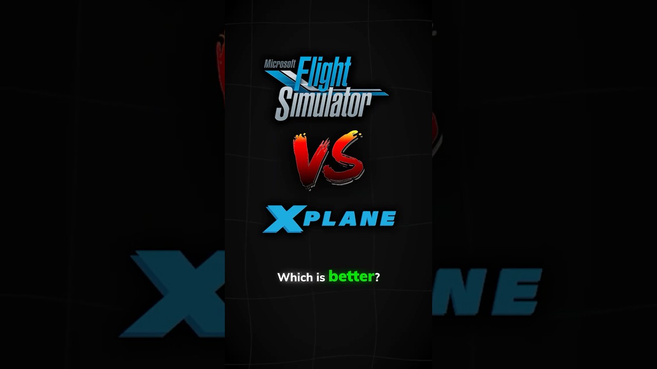 Microsoft Flight Simulator VS X-Plane
