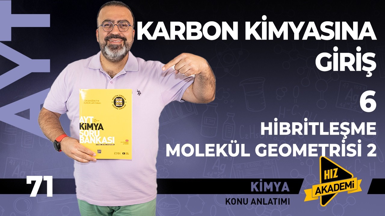 AYT - Karbon Kimyasına Giriş - 6. bölüm | Hibritleşme - 2 - 66 Soru!
