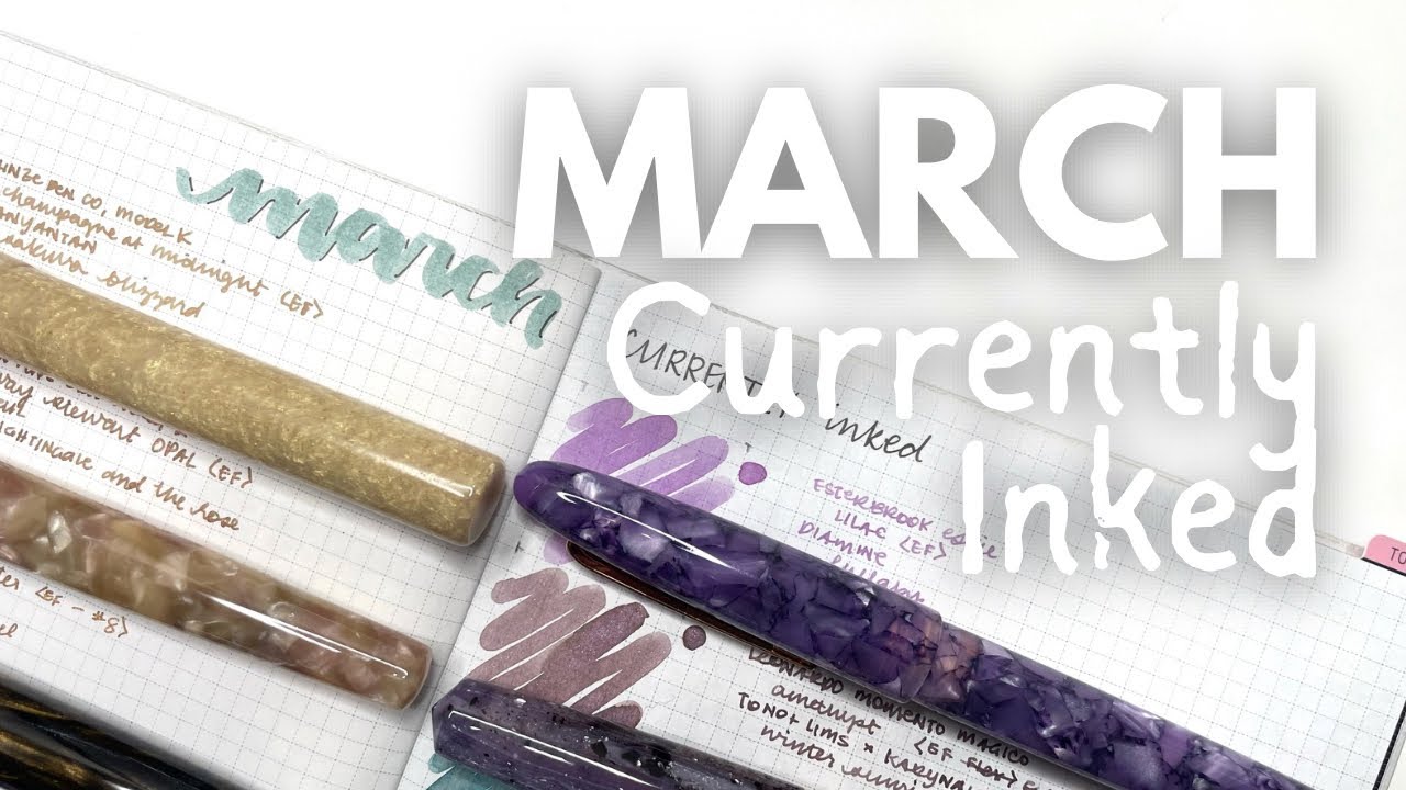 MARCH #currentlyinked featuring Aurora, plot, Leonardo, Wancher and maker pens! #fountainpen
