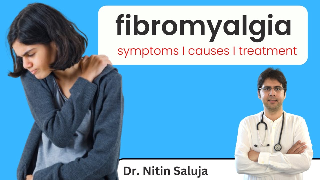 ✅ Fibromyalgia kya hai ? I ✅ Fibromyalgia - lakshan, karan aur sahi ilaj : Dr. Nitin Saluja