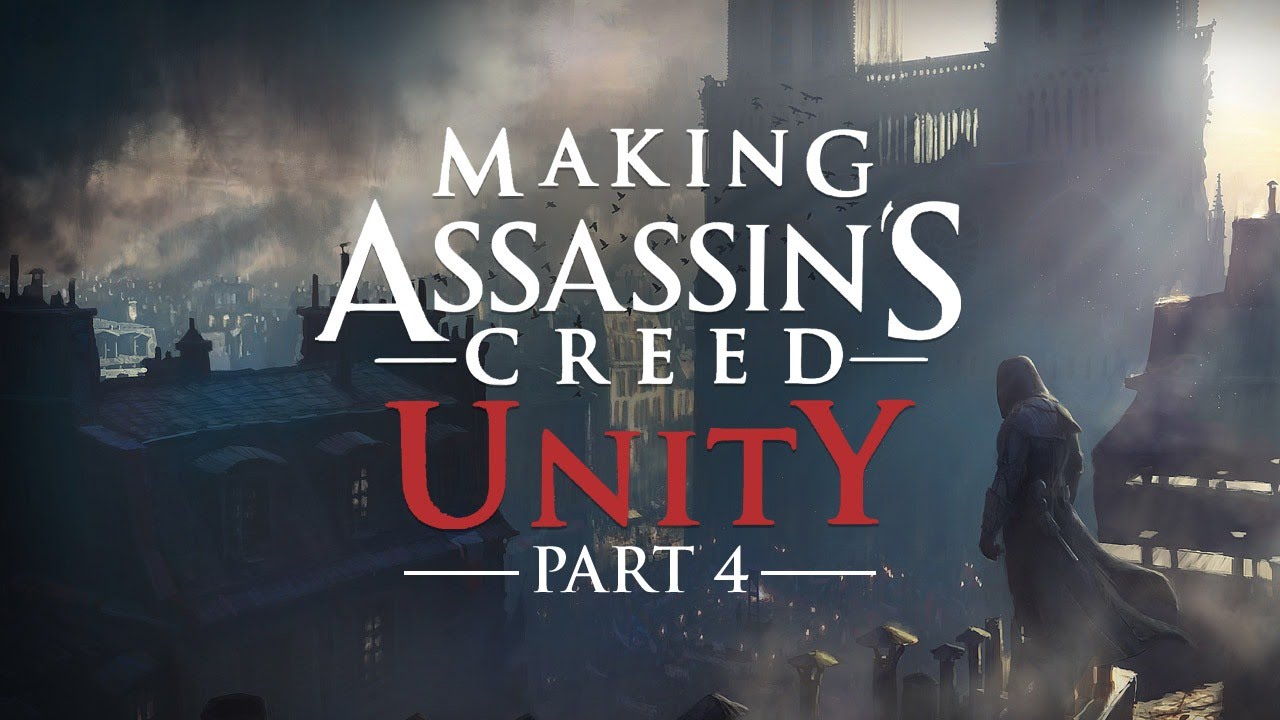 Making Assassin's Creed Unity: Part 4 - Gameplay Evolution