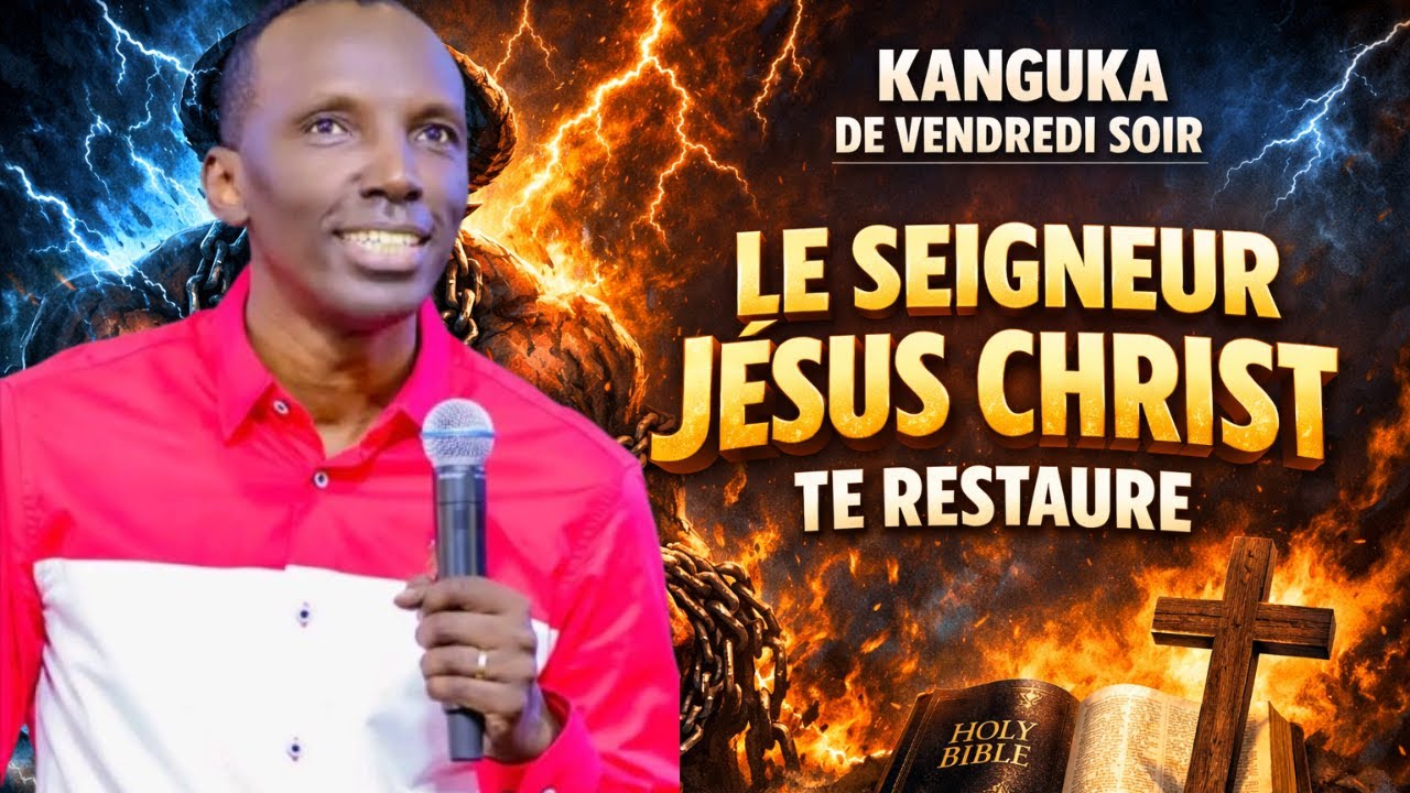 KANGUKA DE VENDREDI SOIR LE 30/01/2026 by CHRIS NDIKUMANA LE SEIGNEUR JÉSUS CHRIST TE RESTAURE