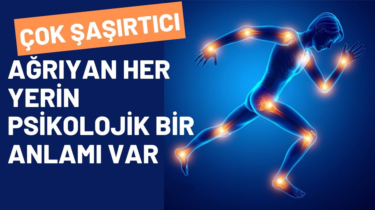 Bedensel Ağrıların Psikolojik Anlamları