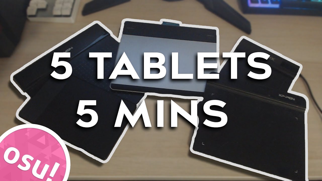 REVIEWING 5 TABLETS FOR OSU! IN 5 MINUTES - WHICH ONE SHOULD YOU BUY?