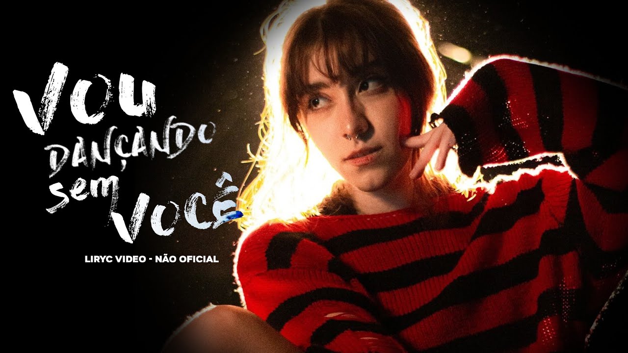 Eu Vou Dançando Sem Você |@AnnyKoch - Liryc video não oficial