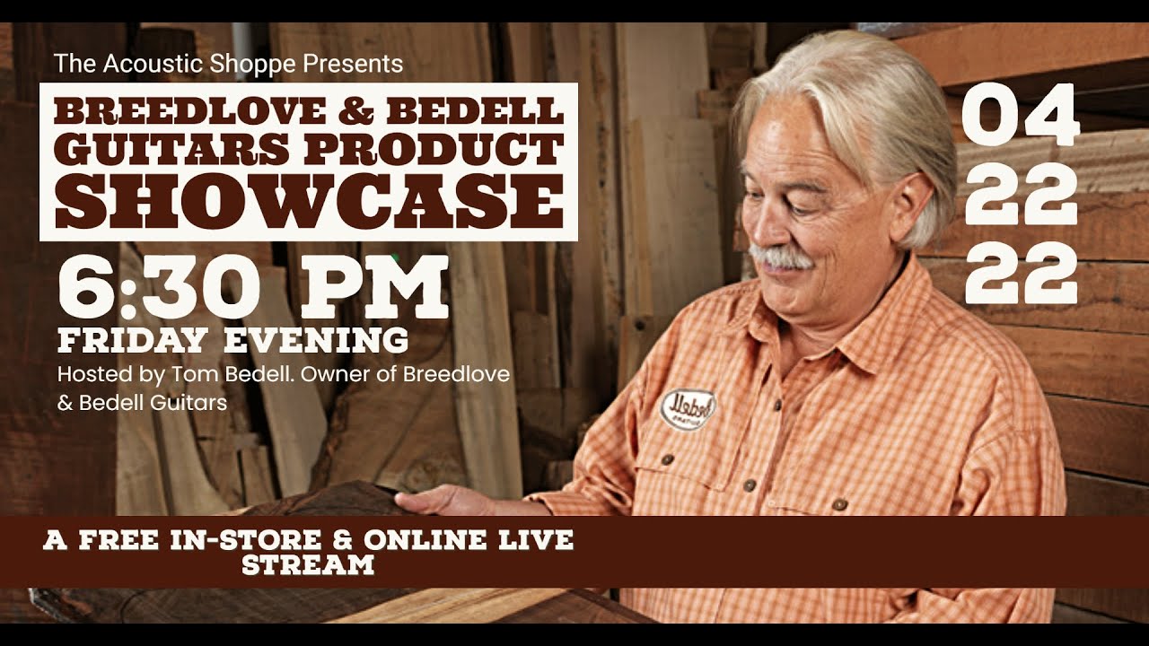 Breedlove & Bedell Guitars - The Acoustic Shoppe Product Showcase feat. Tom Bedell