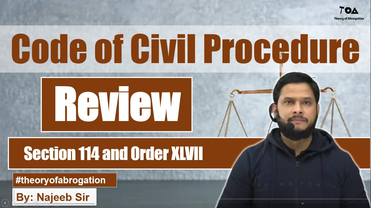 Review under CPC || Section 114 and Order 47 || Code of Civil Procedure