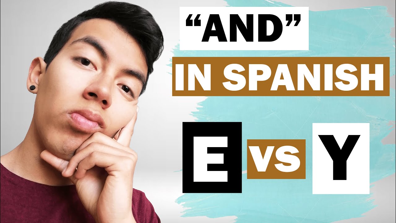 WHEN TO USE "E" INSTEAD OF "Y" In Spanish | Two Ways to Say “AND” In Spanish | Spanish Grammar 