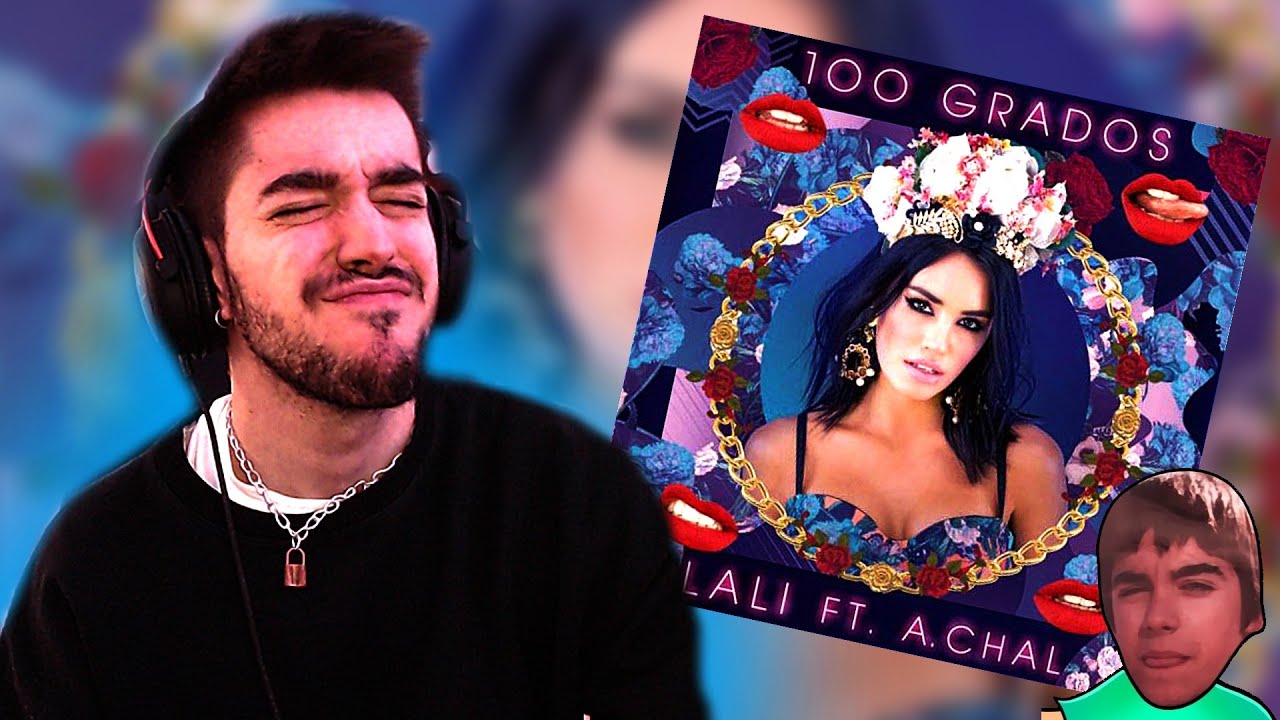 REACCIÓN A | LALI, A.CHAL - 100 GRADOS (OFFICIAL VIDEO)