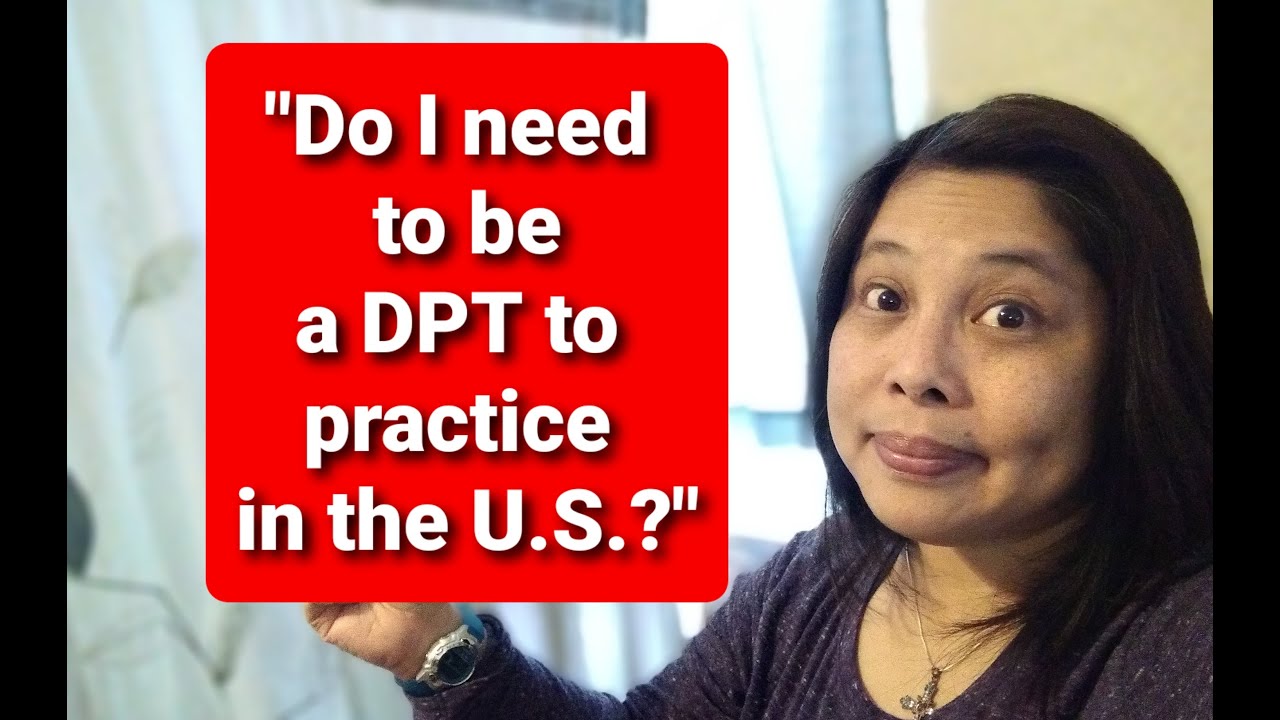 Is A Doctorate In Physical Therapy Mandatory To Practice In The United States?