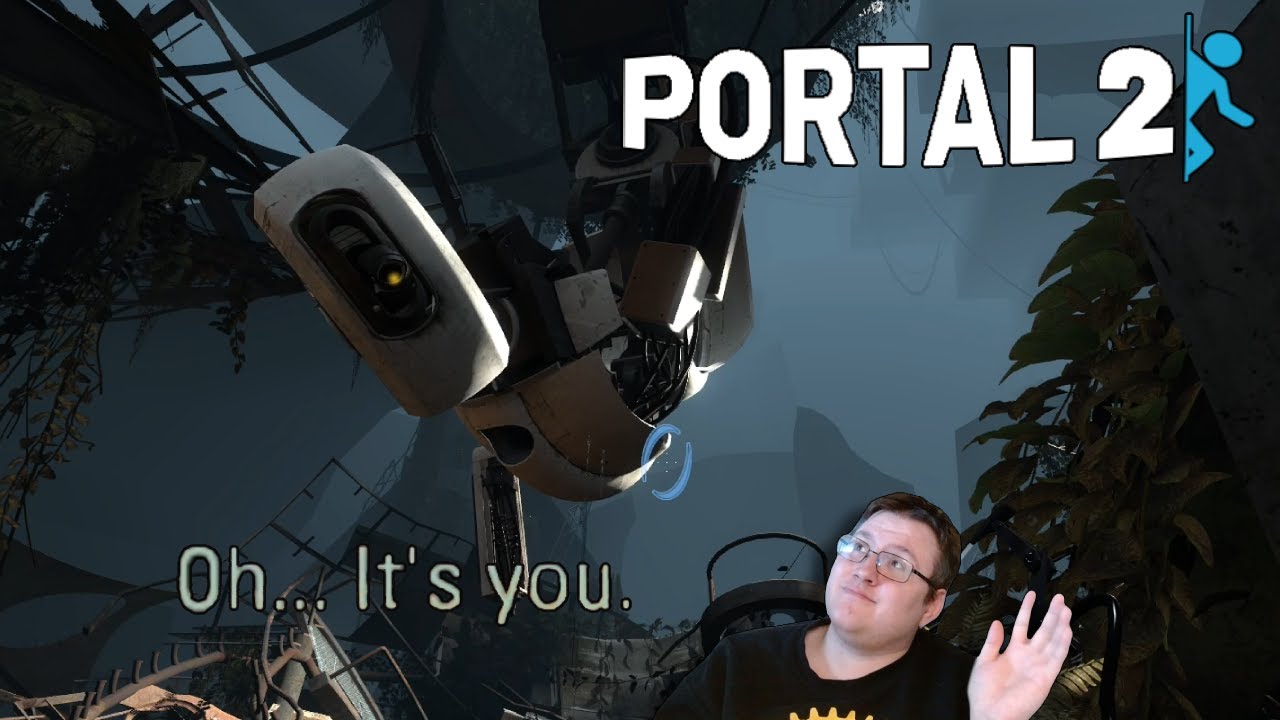 GLaDOS to see you again! \\ Portal 2 - Part 1
