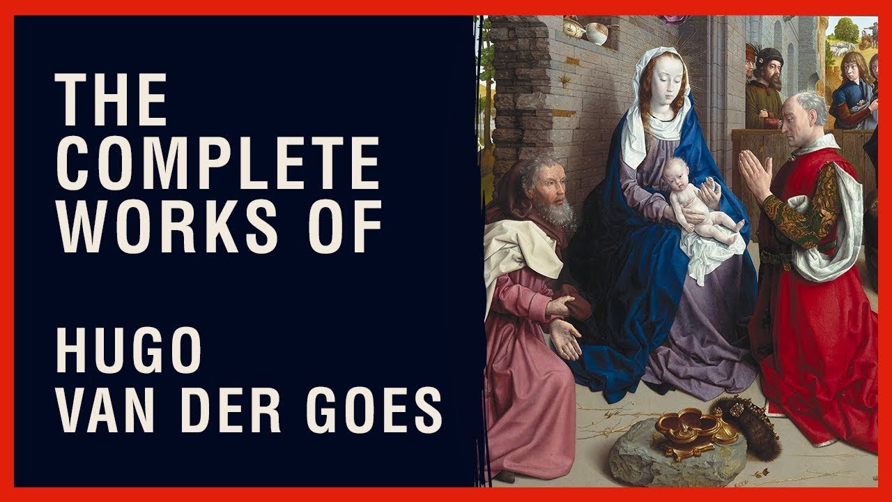 The Complete Works of Hugo Van Der Goes