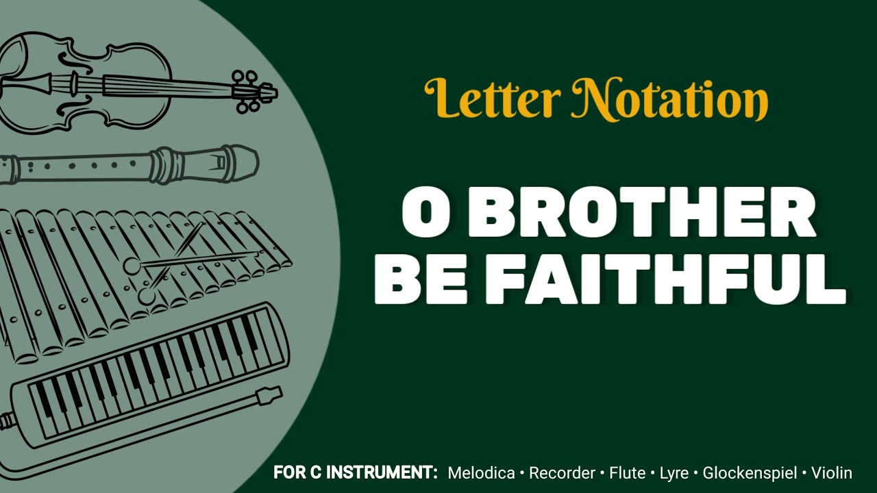 O BROTHER BE FAITHFUL | SDA HYMN 602 | TUTORIAL MELODICA RECORDER VIOLIN FLUTE  LYRE GLOCKENSPIEL