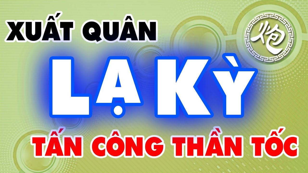 Kiểu XUẤT QUÂN LẠ KỲ Ngay NƯỚC ĐẦU TIÊN ĐÃ PHẾ MÃ, Học Cờ Tướng Khai Cuộc Tấn Công Đỉnh Cao Hay Nhất