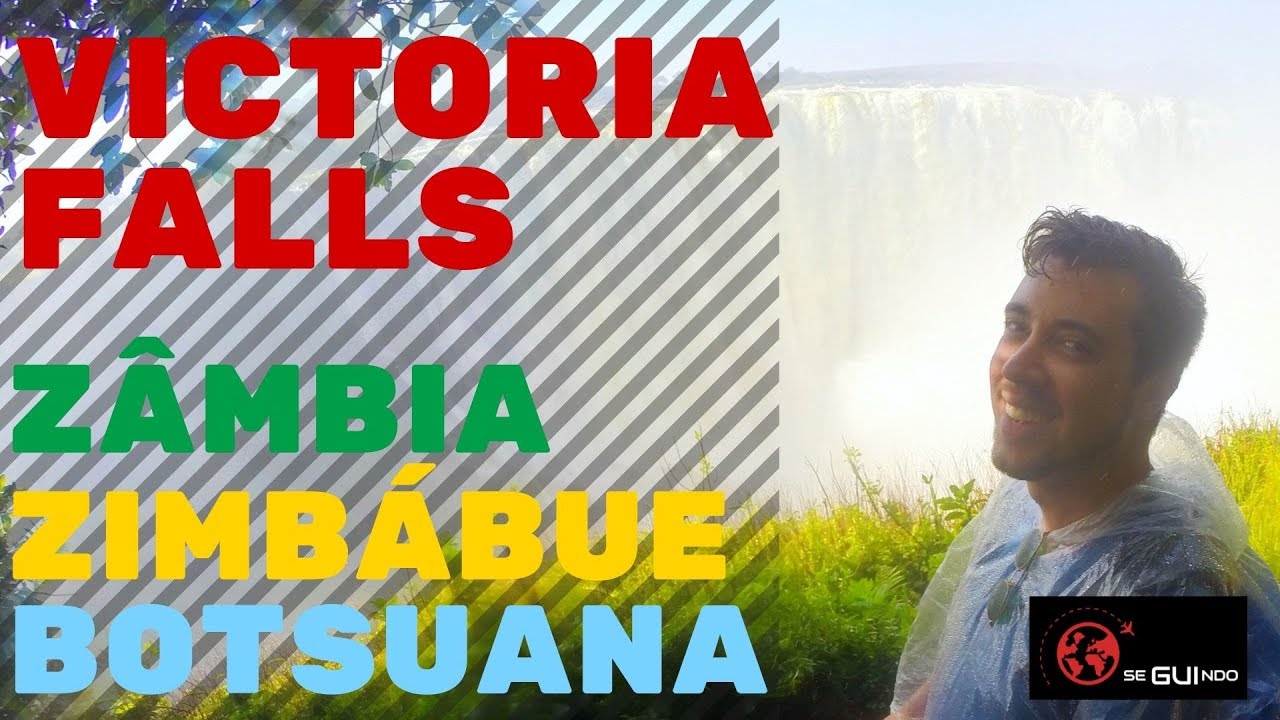 O que fazer em Victoria Falls - Zâmbia, Zimbábue e Botsuana | SeguindoGui