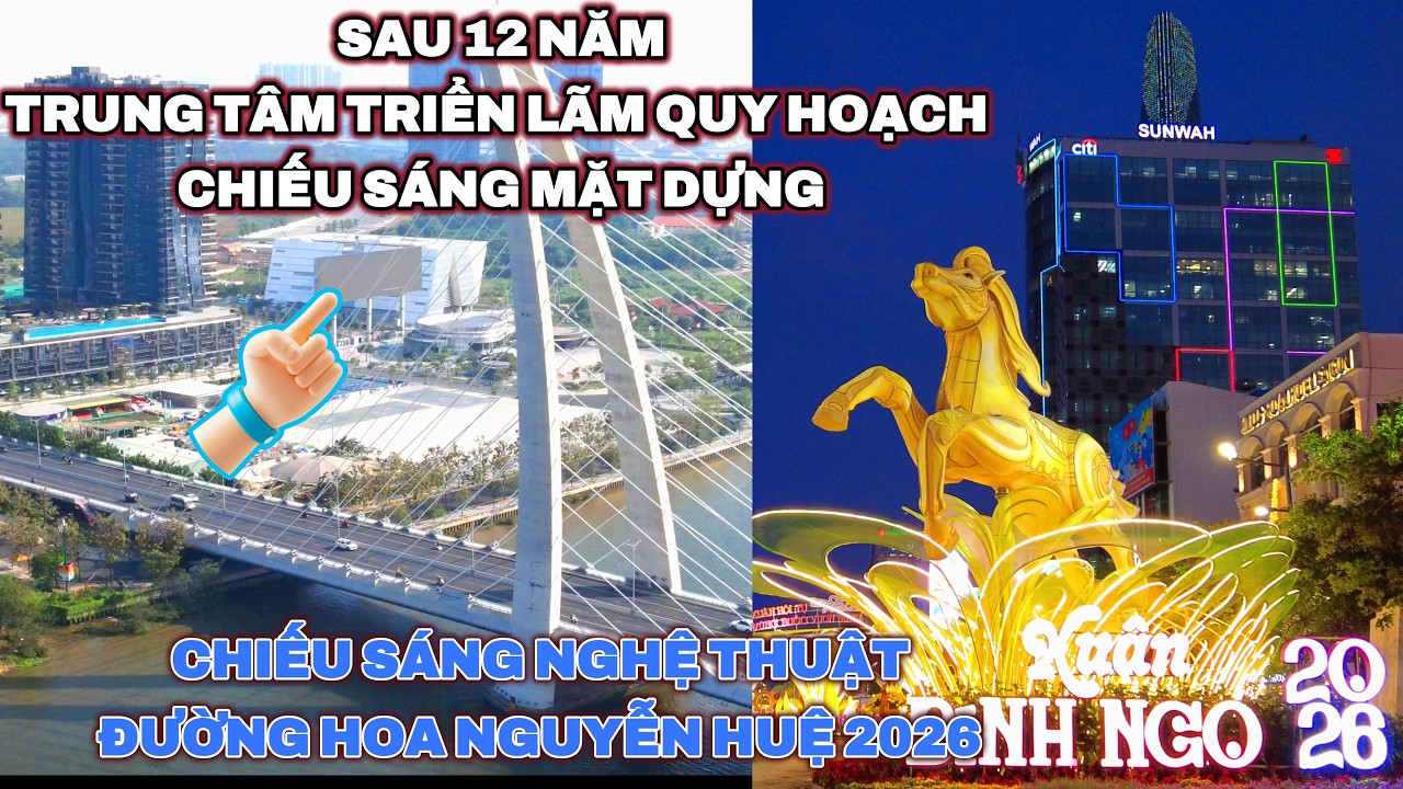Chính thức Chiếu sáng nghệ thuật Trung tâm triển lãm Quy hoạch TPHCM và đường hoa Nguyễn Huệ 2026
