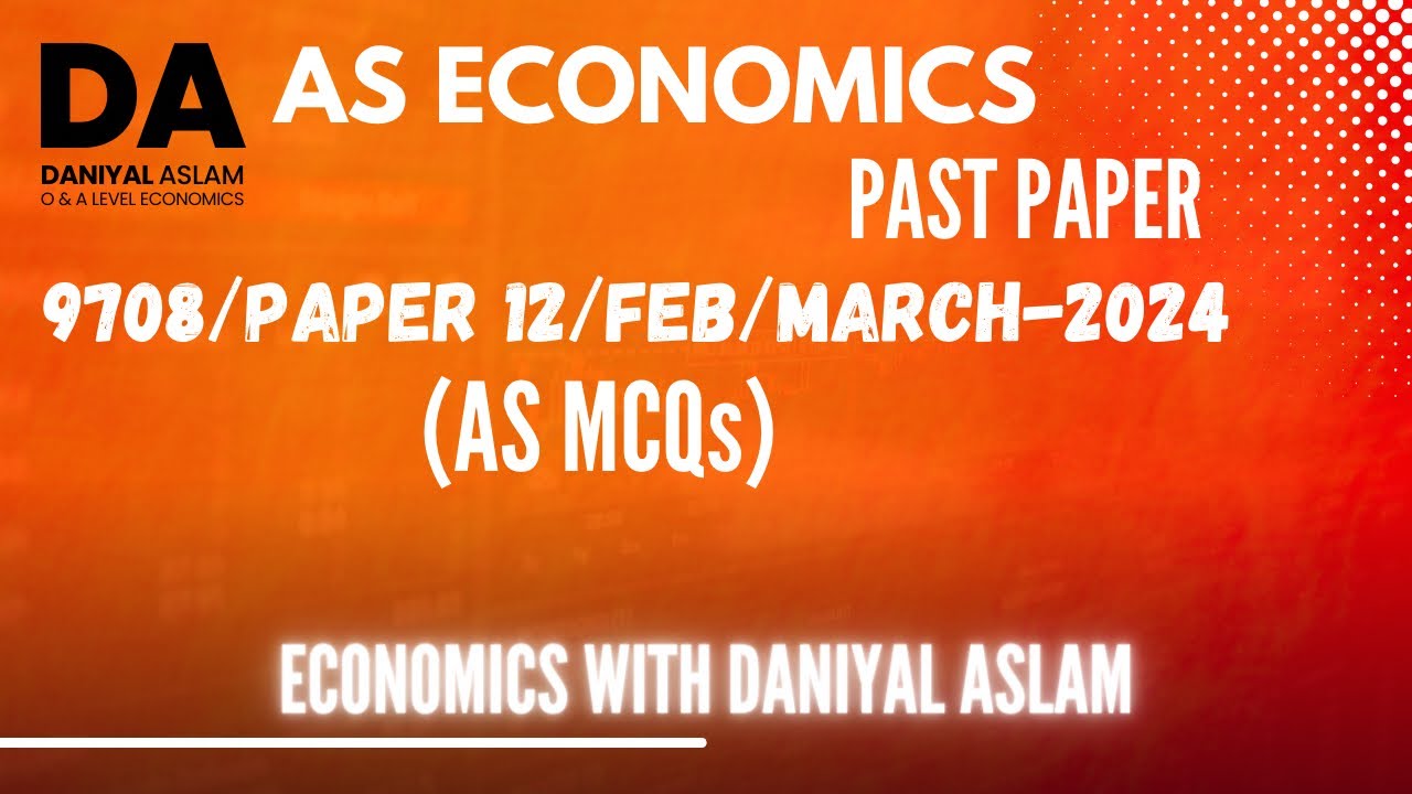 AS Economics 9708 Feb/March 2024 (P12) Paper 1 MCQs Variant 2