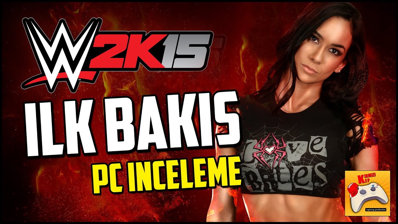 WWE 2K15 PC - İlk Bakış & İnceleme (Türkçe) (60FPS)