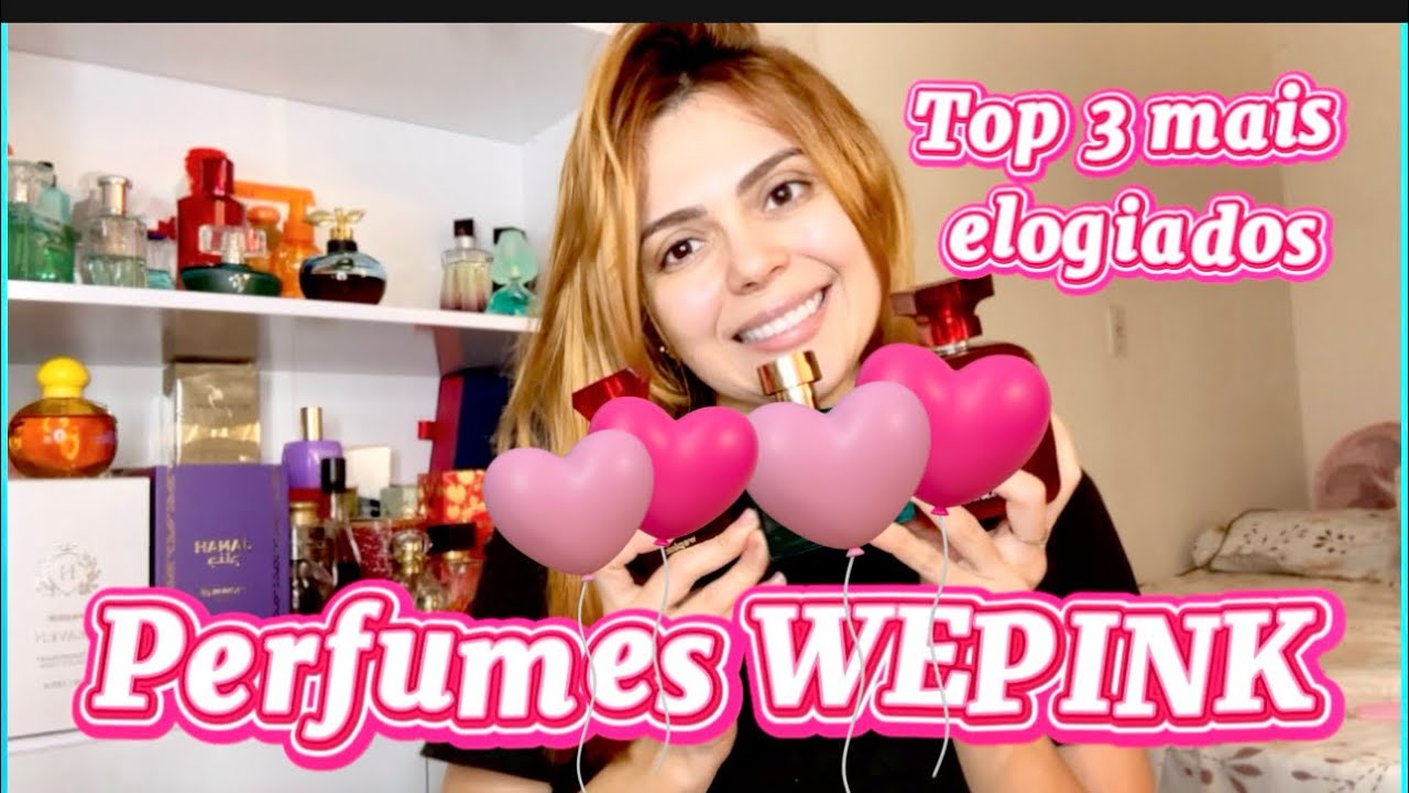 Meus WEPINK mais elogiados 