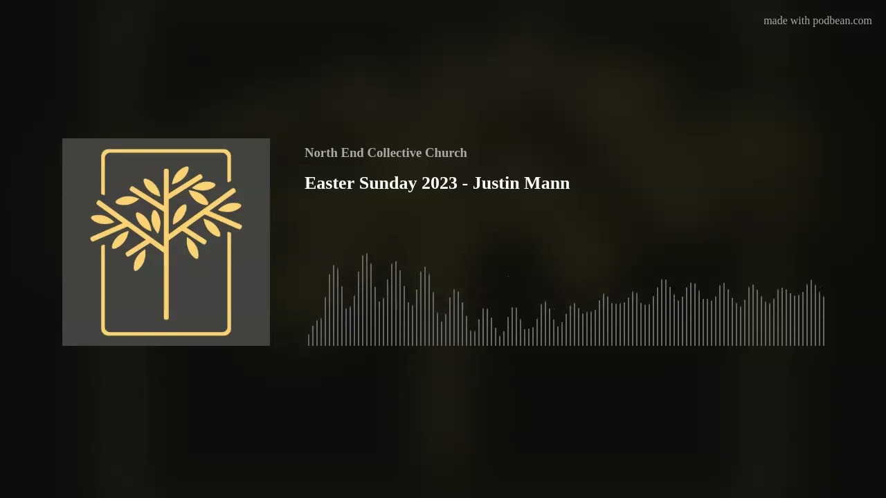 Easter Sunday 2023 - Justin Mann