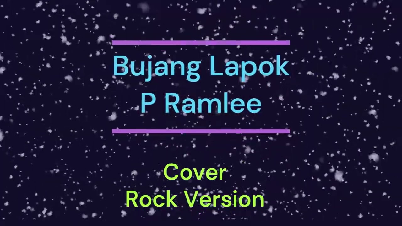 Bujang Lapok _ P Ramlee _ (Cover)_Rock Version