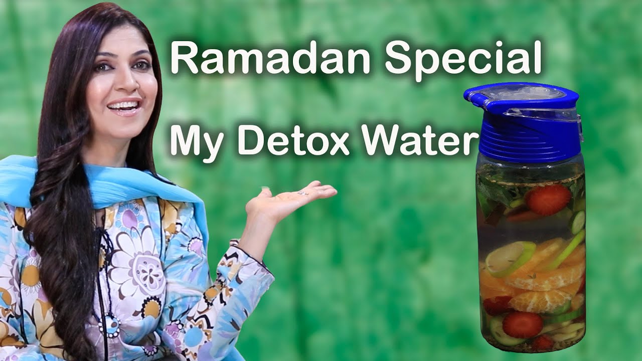 My Special Detox Water For Ramadan 2024 - Ghazal Siddique
