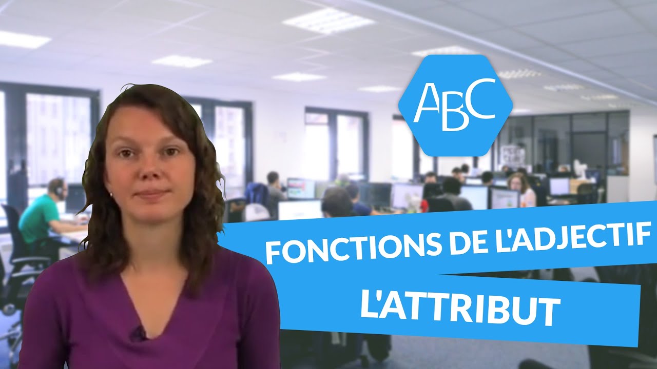 Cours de français [6ème] les fonctions de l'adjectif : l'attribut