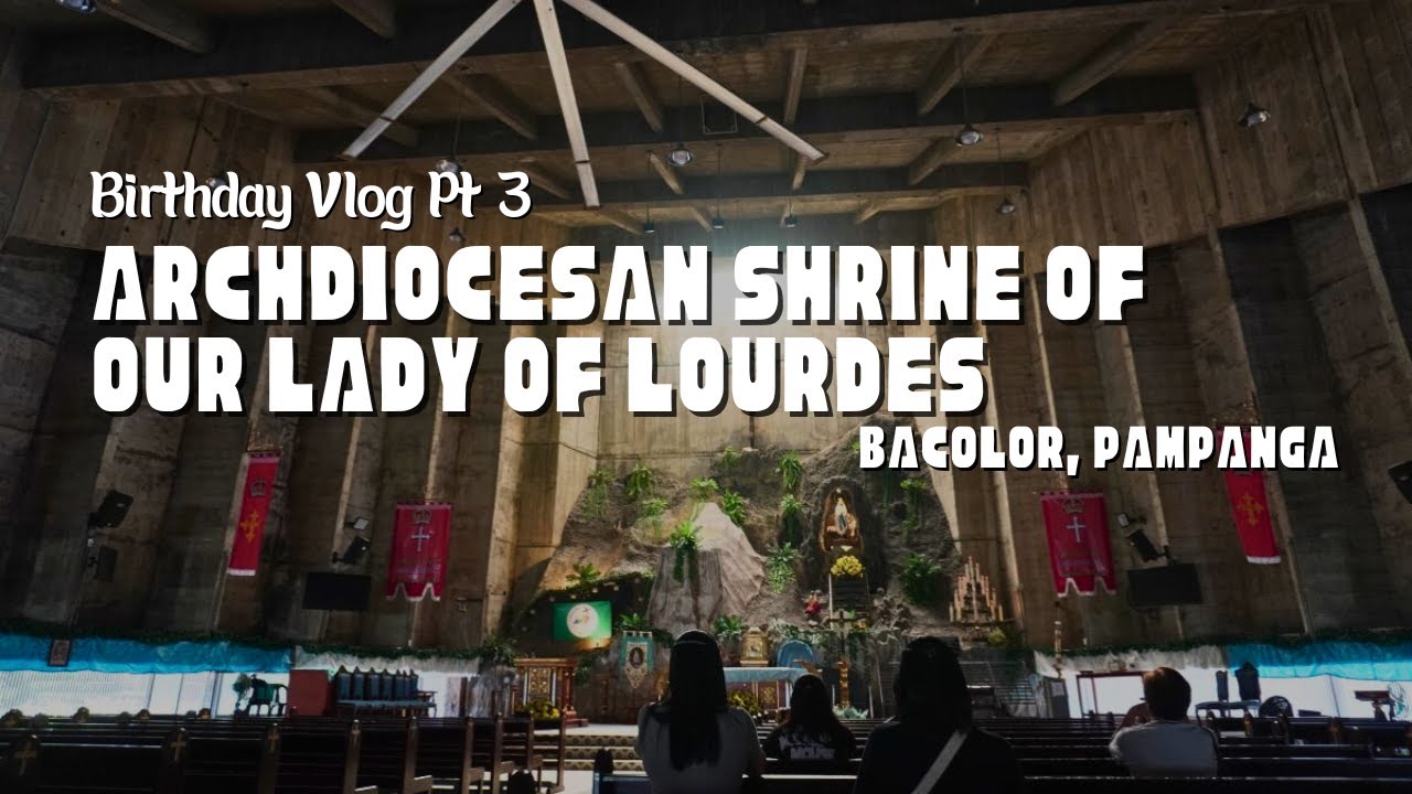 Sunken Shrine of Our Lady of Lourdes, Bacolor Pampanga | Birthday Vlog Part 3