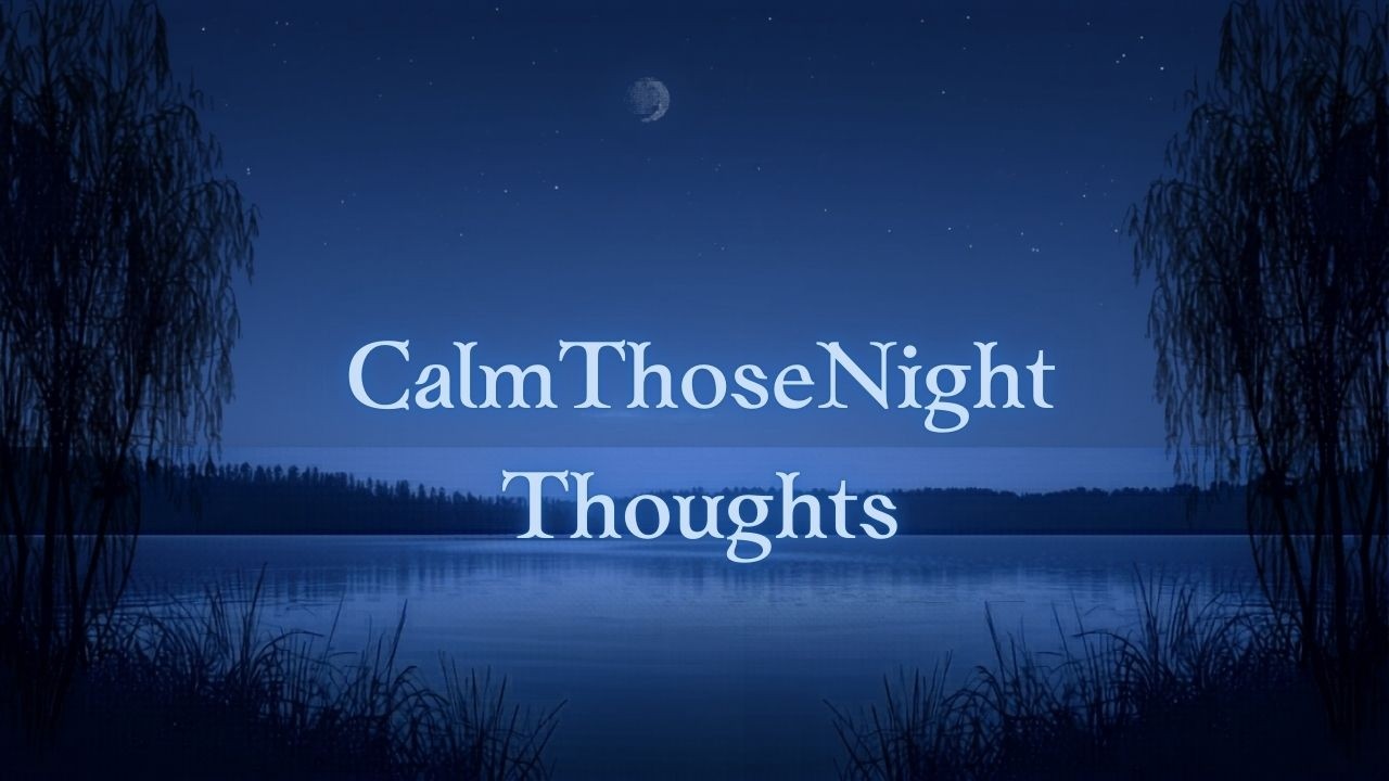 How To Stop Nighttime Thoughts