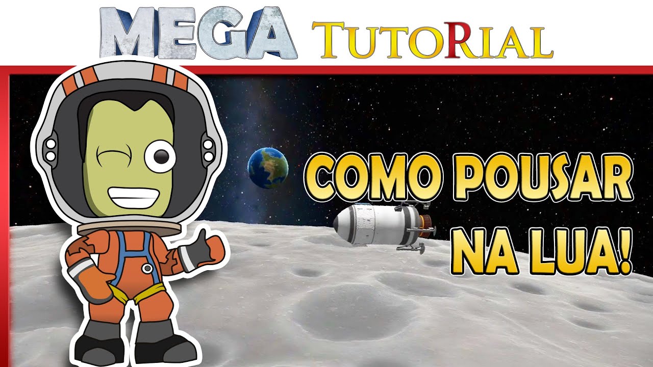Como Pousar na Lua! | Kerbal Space Program | Mega Tutorial