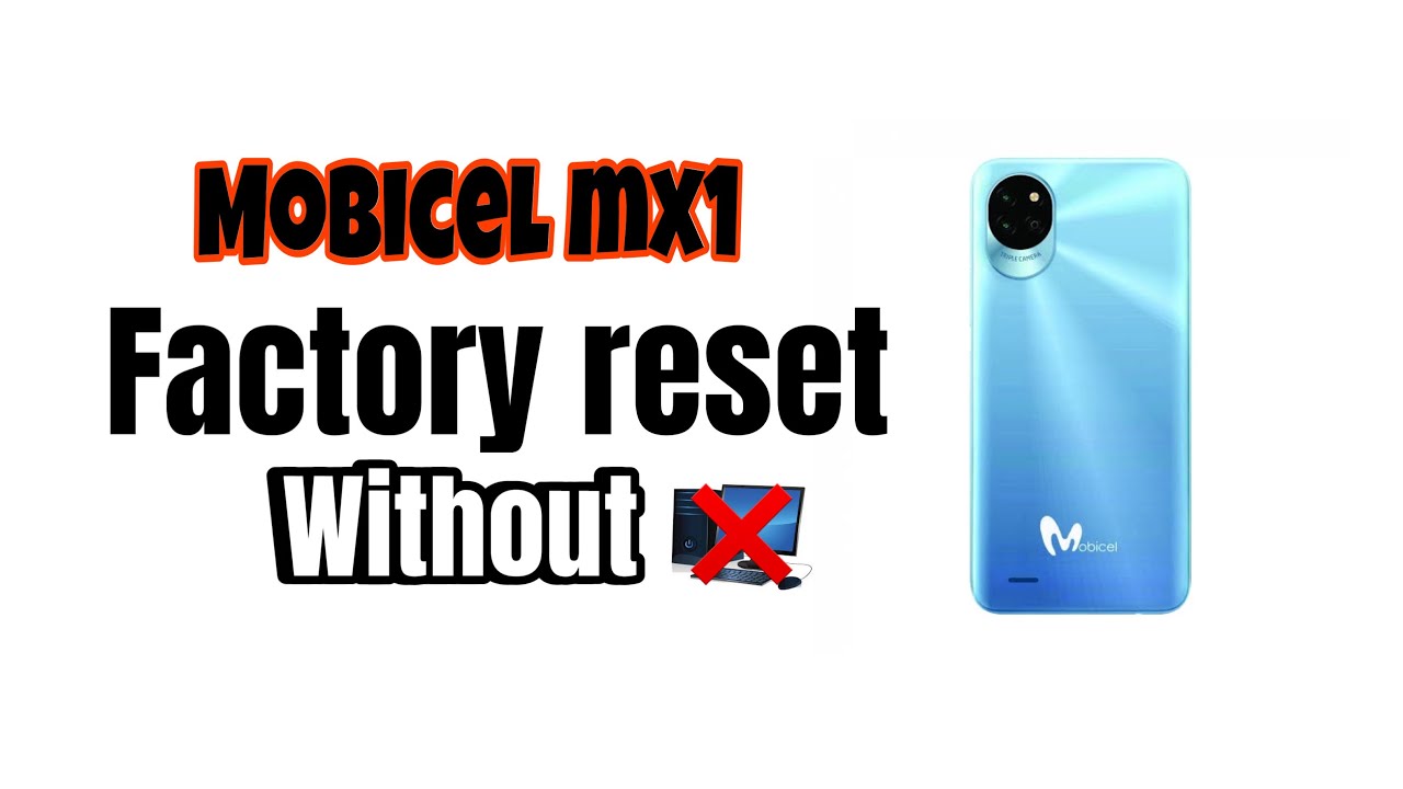 Mobicel MX1 Hardreset/Factory Reset 2023 without Computer