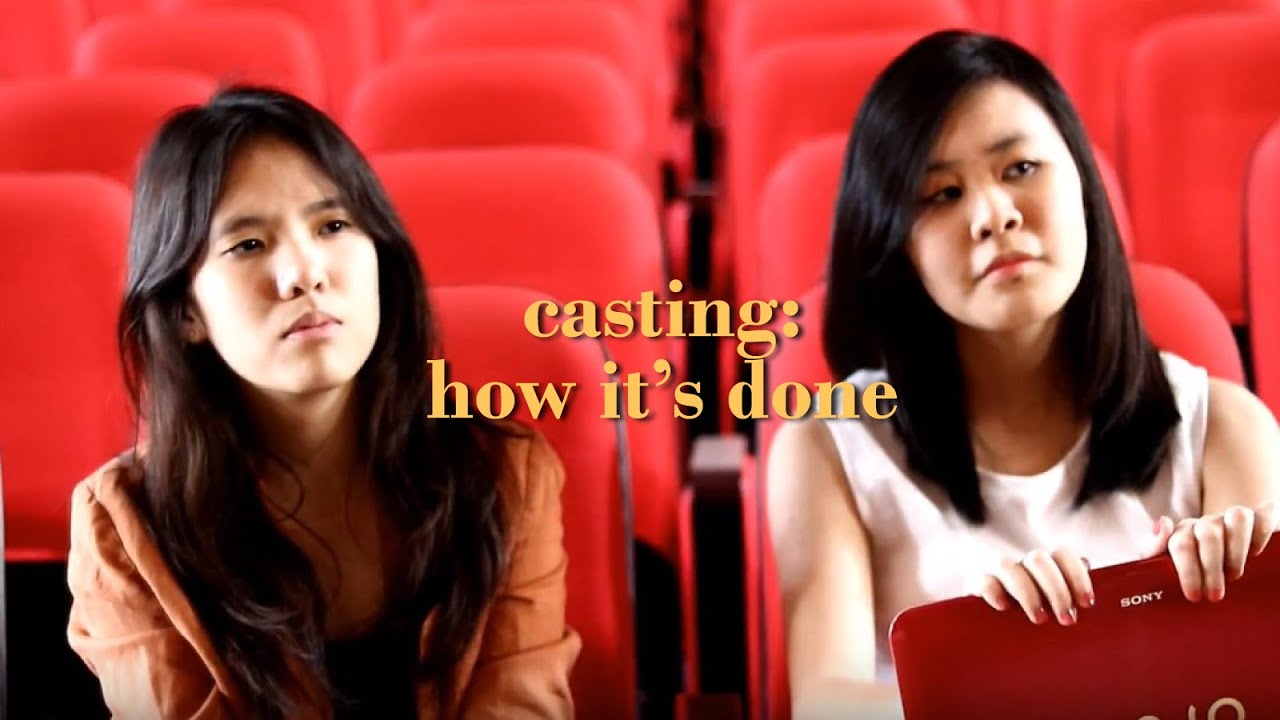 CASTING: HOW IT'S DONE