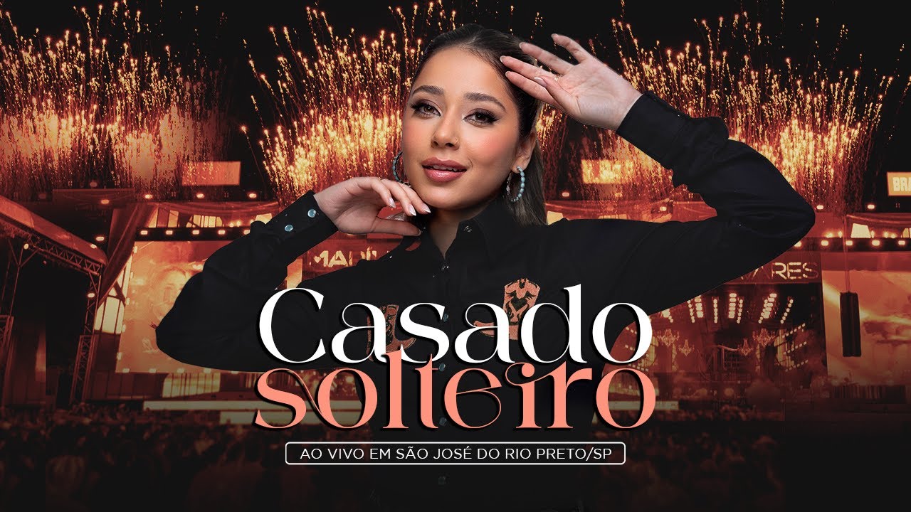 Marília Tavares - Casado Solteiro - Ao Vivo em São José do Rio Preto