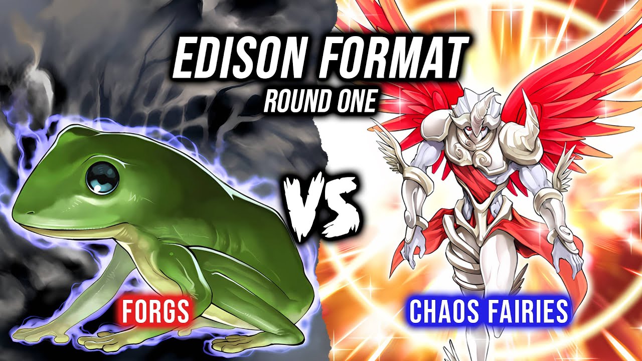 Yu-Gi-Oh! Edison Format Round 1: Forgs Vs Chaos Fairies