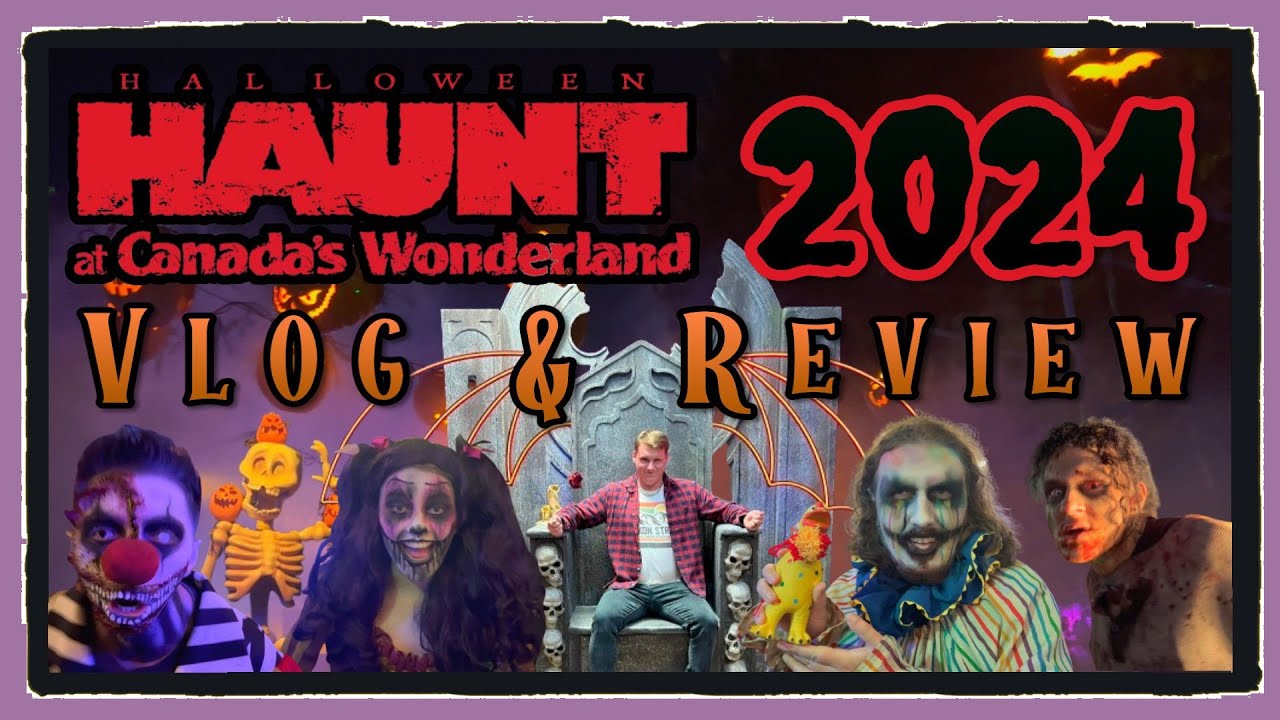 HALLOWEEN HAUNT Vlog & Review 2024 | Canada's Wonderland