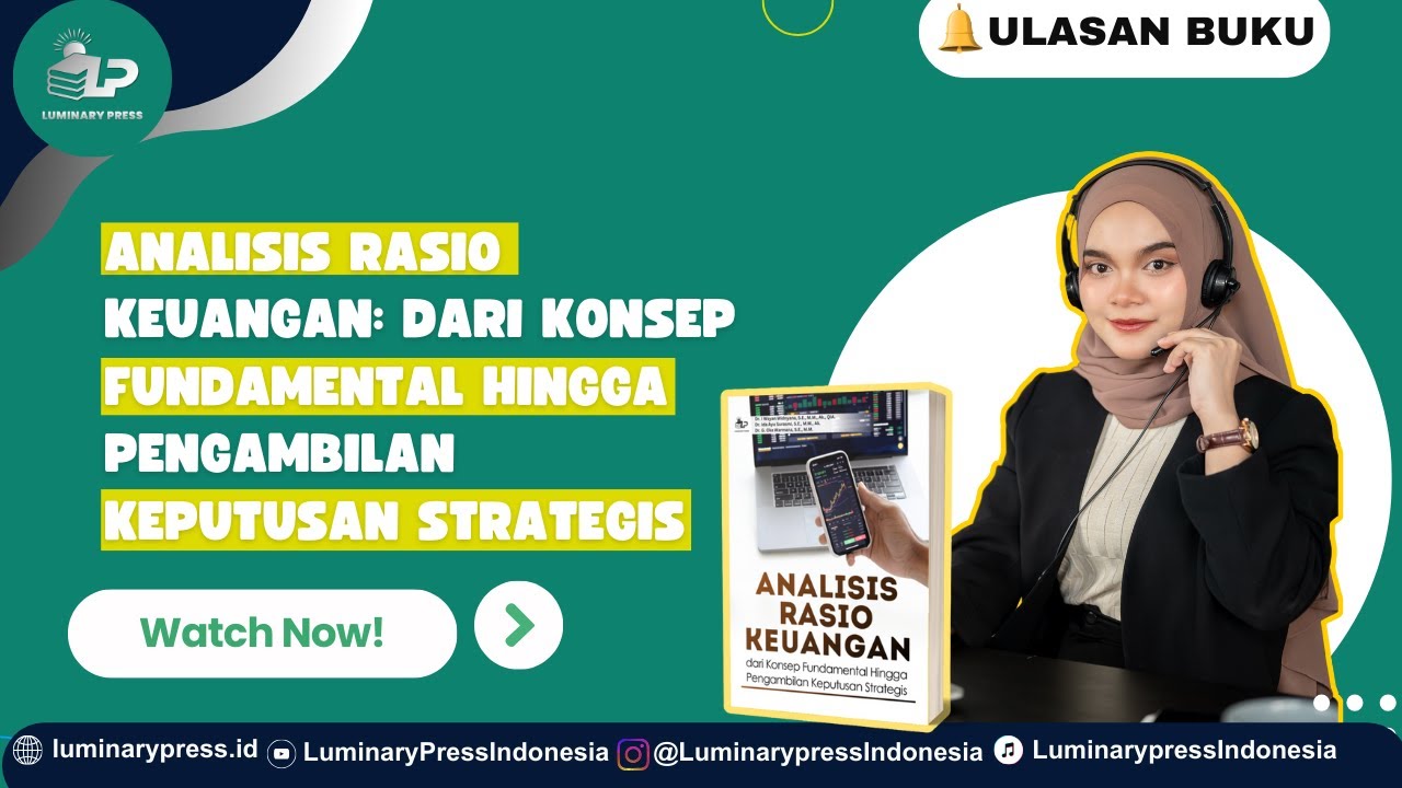 ANALISIS RASIO KEUANGAN: DARI KONSEP FUNDAMENTAL HINGGA PENGAMBILAN KEPUTUSAN STRATEGIS