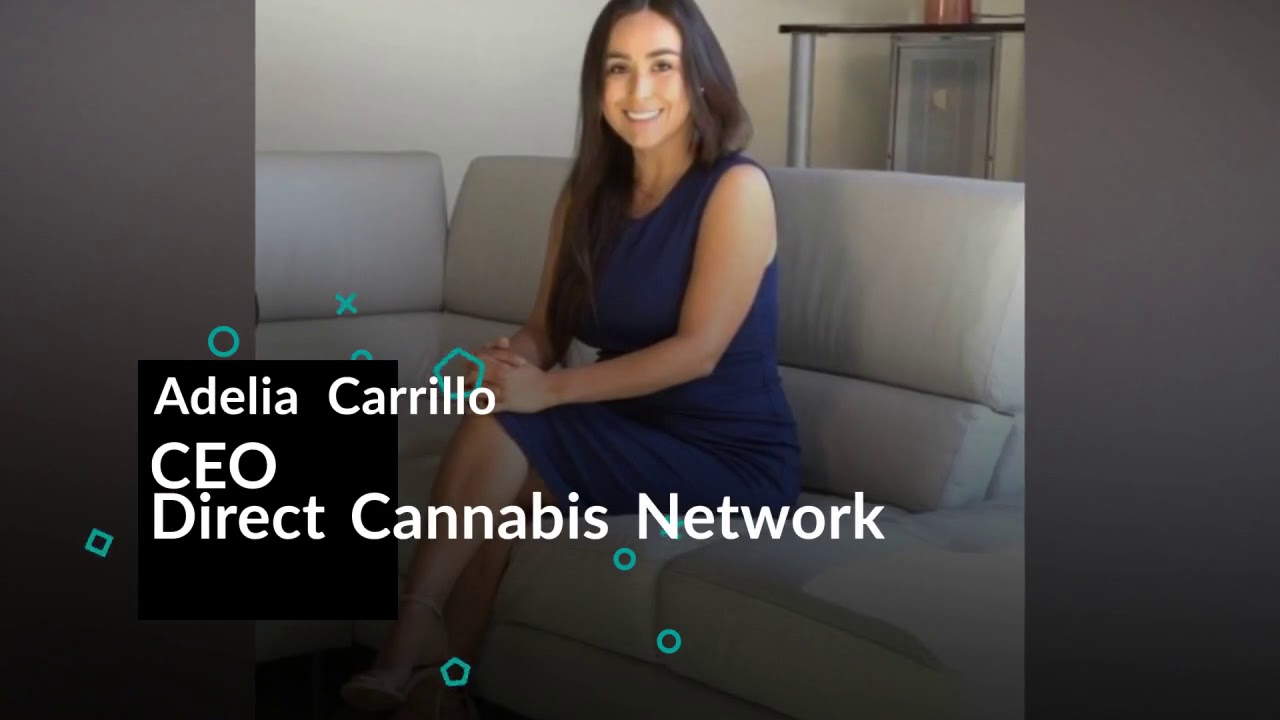 420MEDIA Trailblazers In Cannabis: Adelia Carillo, DCN