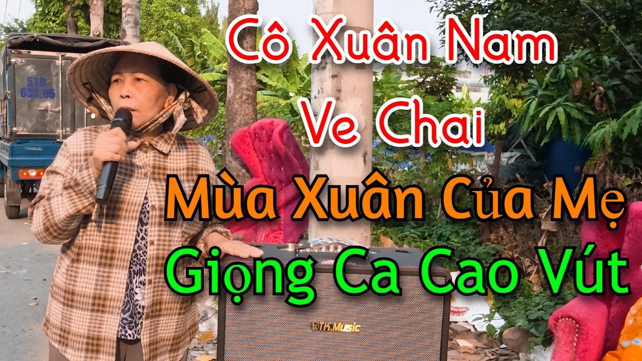 Chiếc loa TK - T18 Super Pro này âm thanh nghe đã thiệt l Mùa Xuân của Mẹ l Cô Xuân Nam ve chai