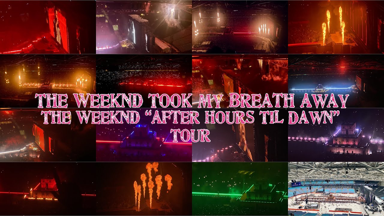 The Weeknd Took My Breath Away - The Weeknd “After Hours Til Dawn” Tour