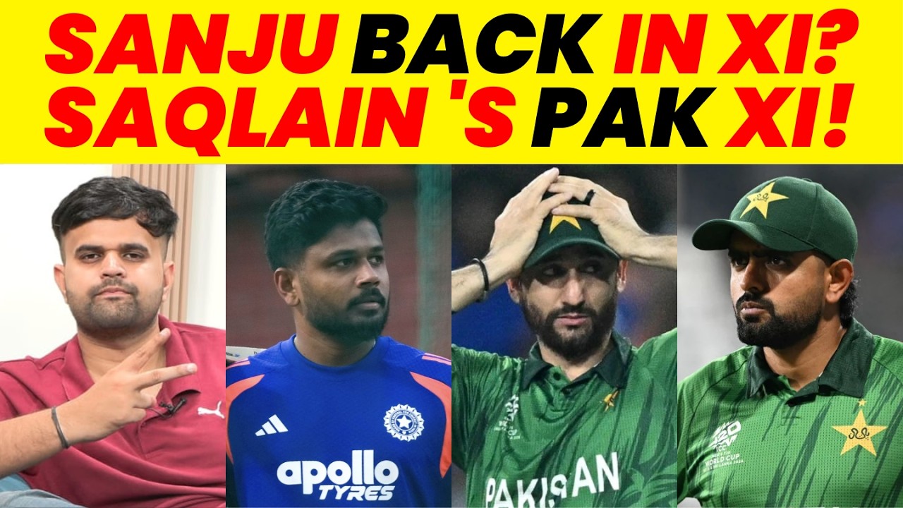 NIGHT SHOW: SANJU BACK IN XI?, SAQLAIN MUSHTAQ'S PAK XI