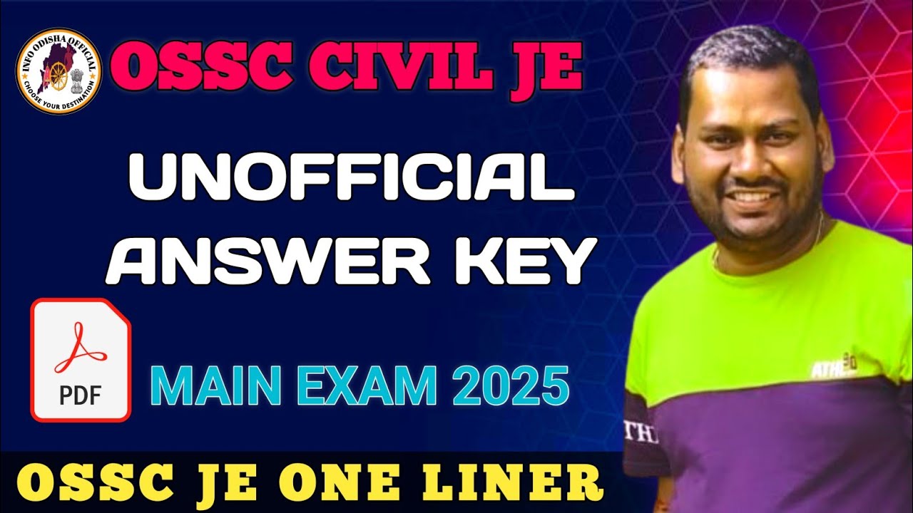 OSSC CIVIL JE MAIN EXAM 2025 || UNOFFICIAL ANSWER KEY || Info Odisha Official
