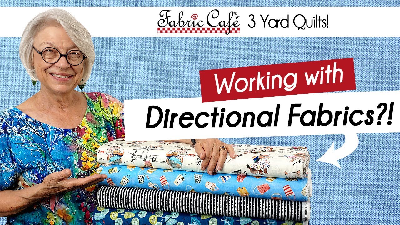 How To Quilt with Directional Fabrics - 3 Yard Quilts