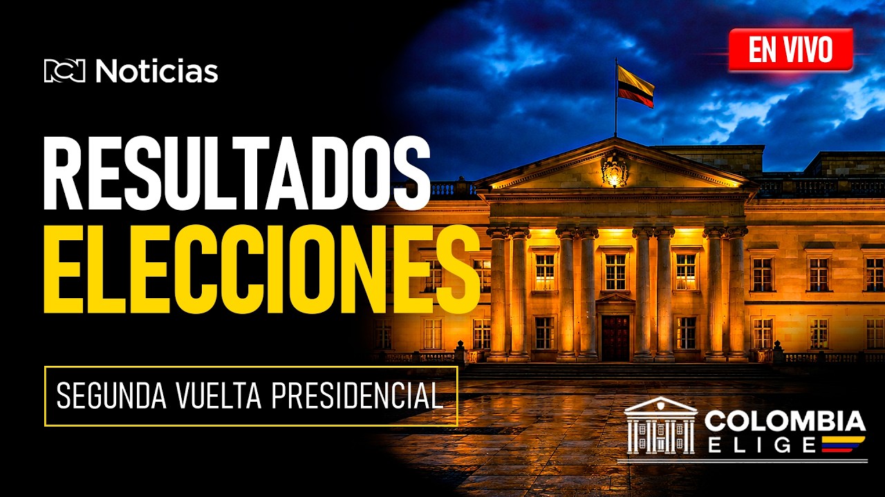 🔴 EN VIVO:  Segunda vuelta elecciones Presidenciales Colombia 2026 | Resultados y An&aacute;lisis