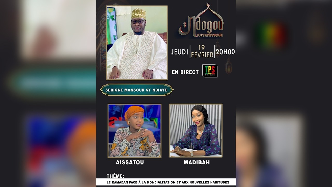 🔴DIRECT/ NDOGOU PATRIOTIQUE:  Le ramadan face à la mondialisation et aux nouvelles habitudes